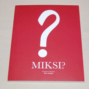 Esko Leipälä Miksi? Kiusaamisen koko kuva